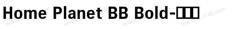 Home Planet BB Bold字体转换